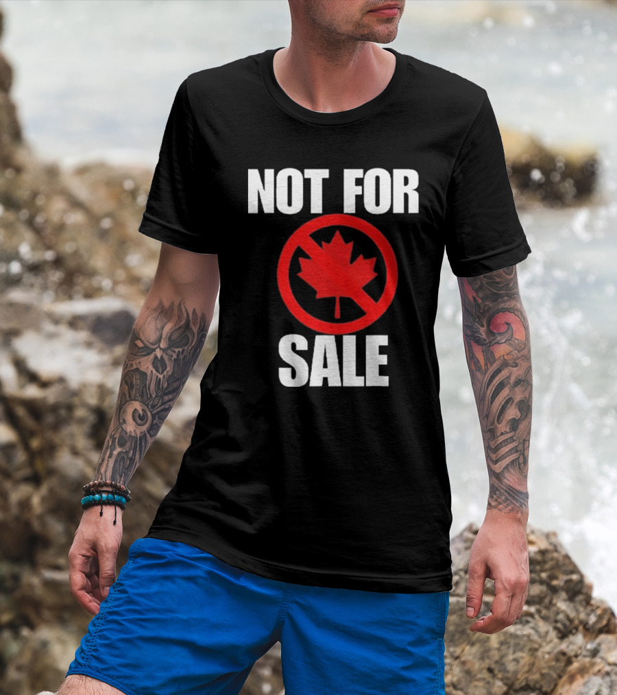 Canada Not For Sale T-Shirt