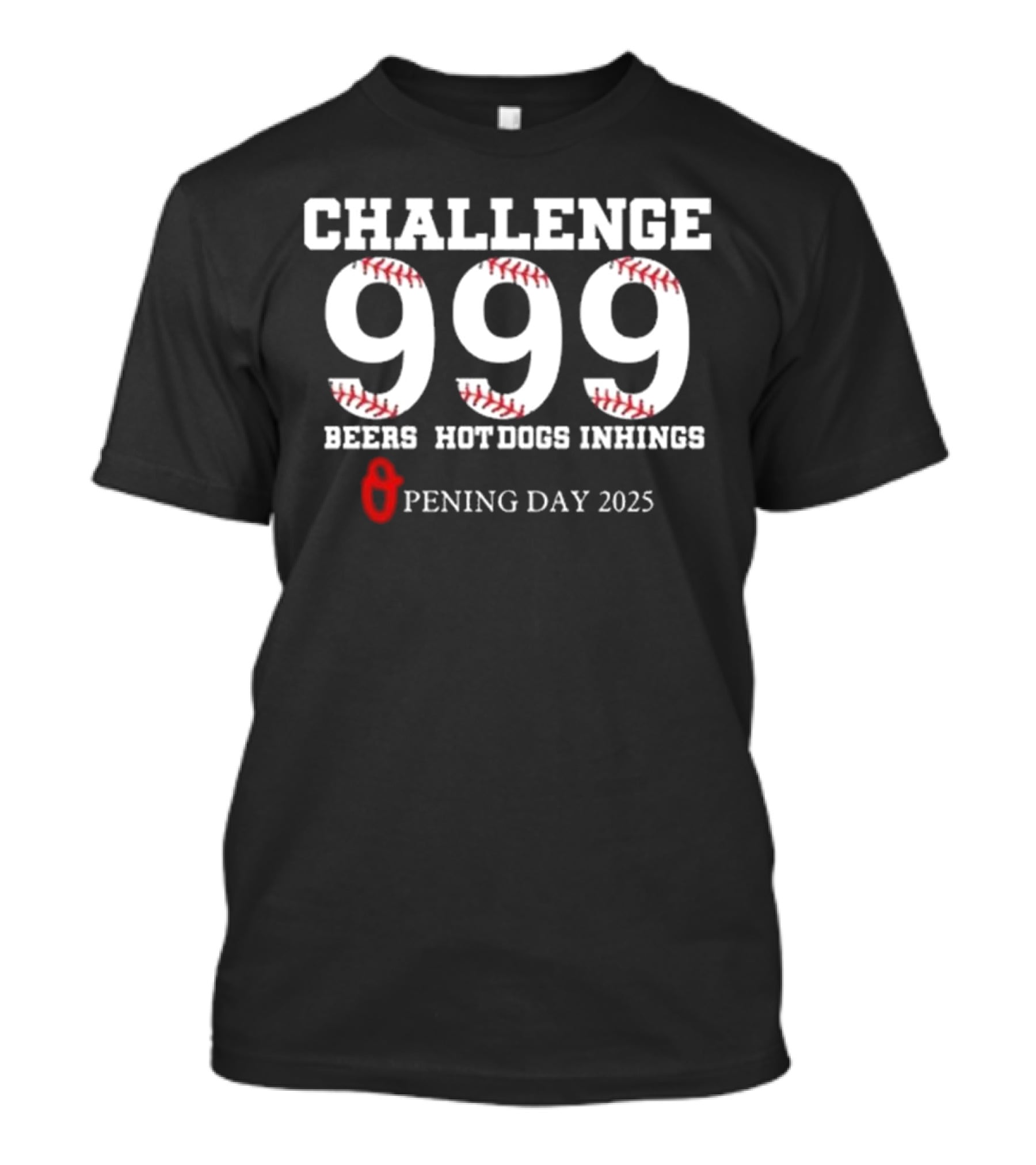 Challenge 999 Beers Hot Dogs Inhings Opening Day 2025 T-Shirt