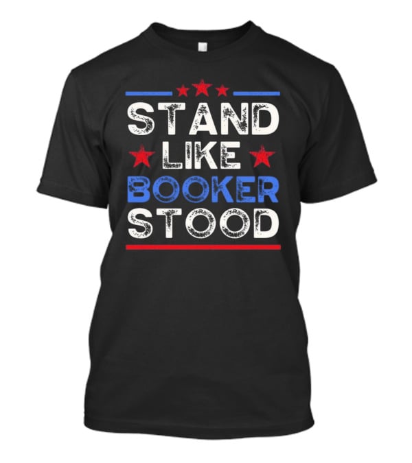 STAND LIKE BOOKER STOOD Red White Blue Stars T-Shirt