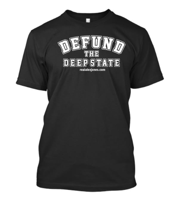 Defund The Deep State T-Shirt