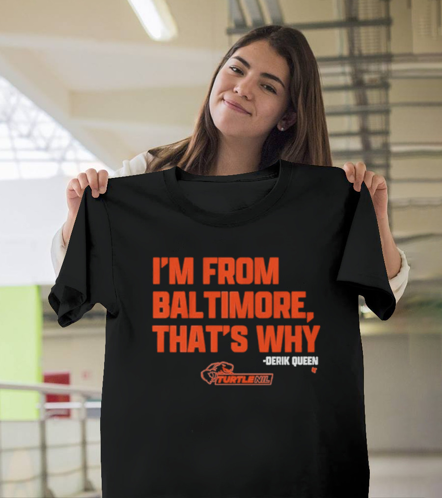 Derik Queen I’m From Baltimore Orange T-Shirt