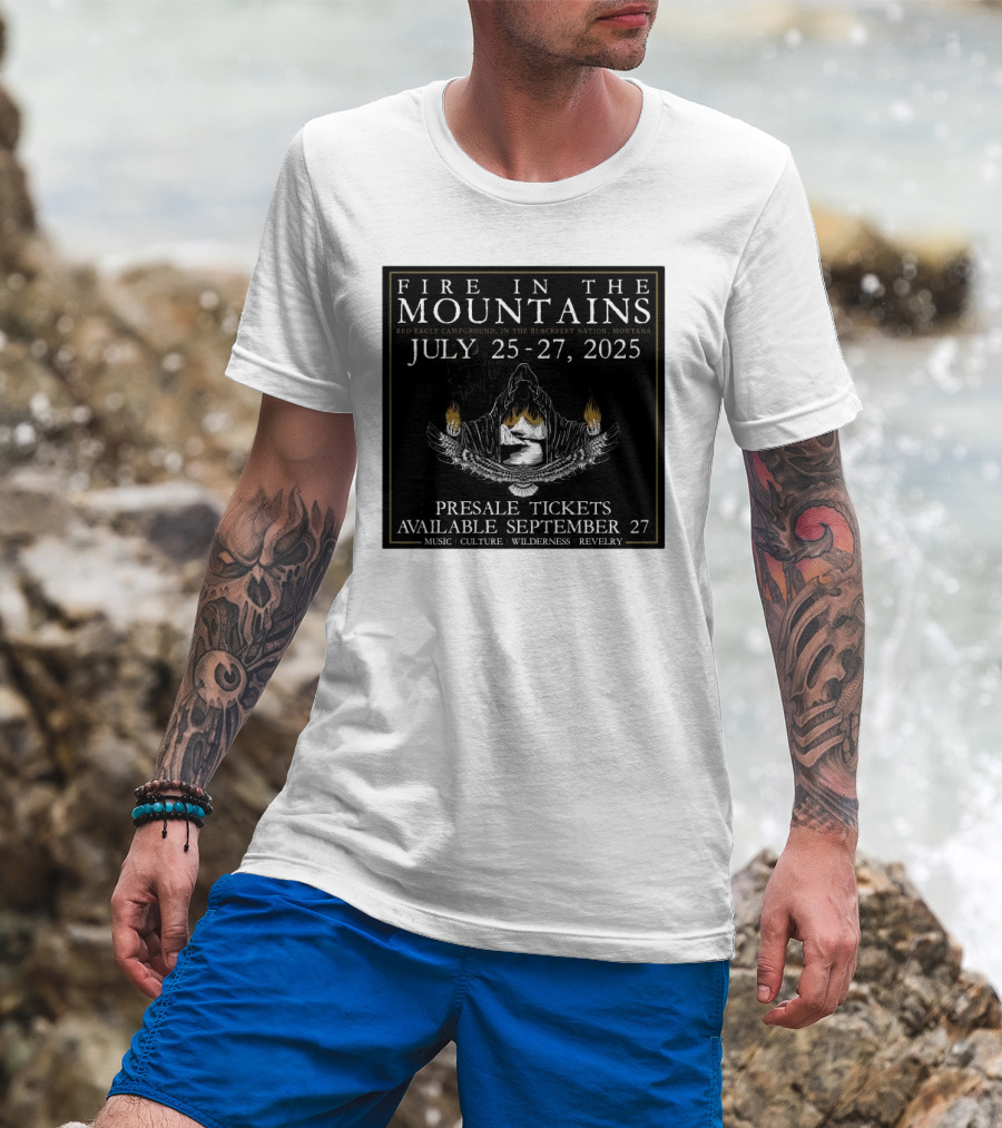 FIre In The Mountains Red Eagle Campground In The Blackfeet Nation Montana July 25-27 2025 T-Shirt