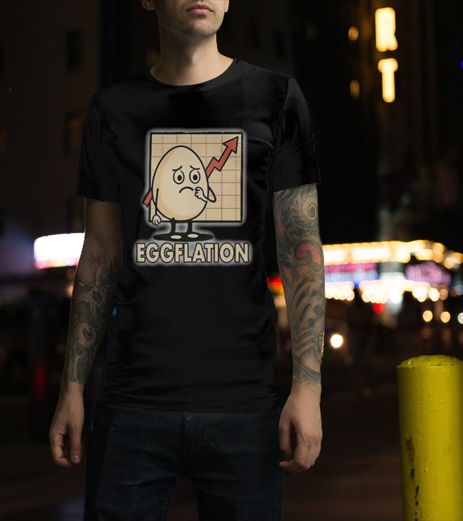 Eggflation Egg Inflation T-Shirt