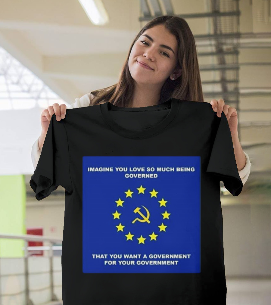 Elon Musk The European Union Socialist Flag Political Satire T-Shirt