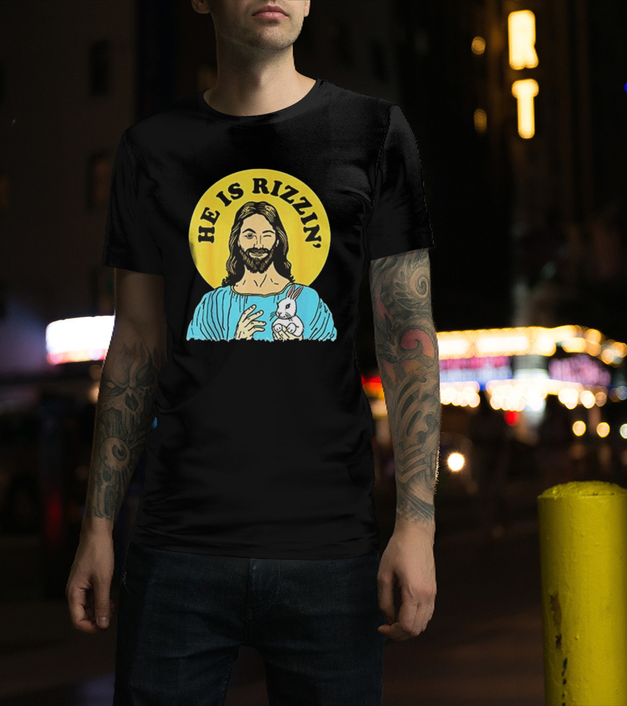 He Is Rizzin’ Happy Easter Day T-Shirt