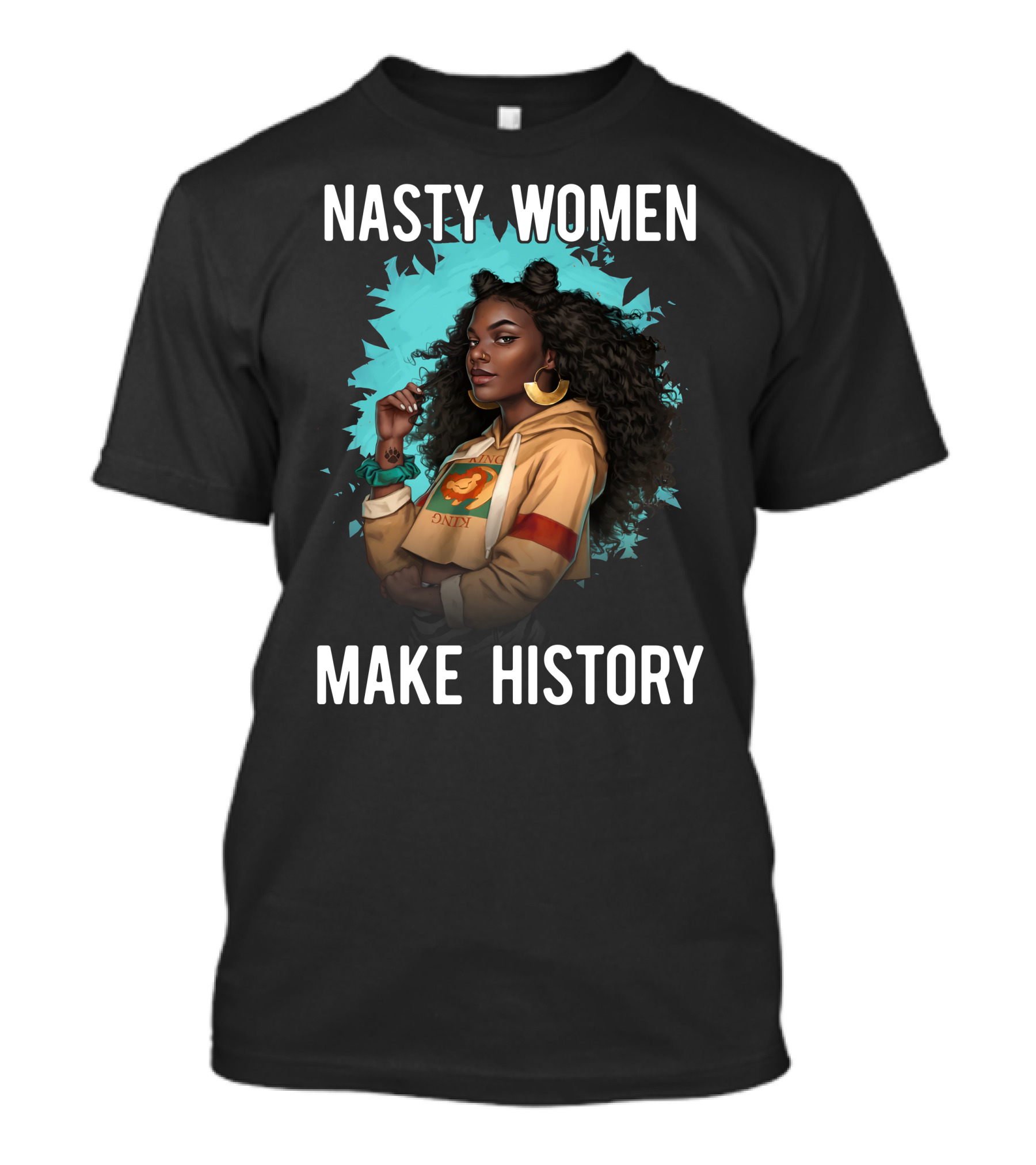 Nasty Women Make History Strong Iconic T-Shirt