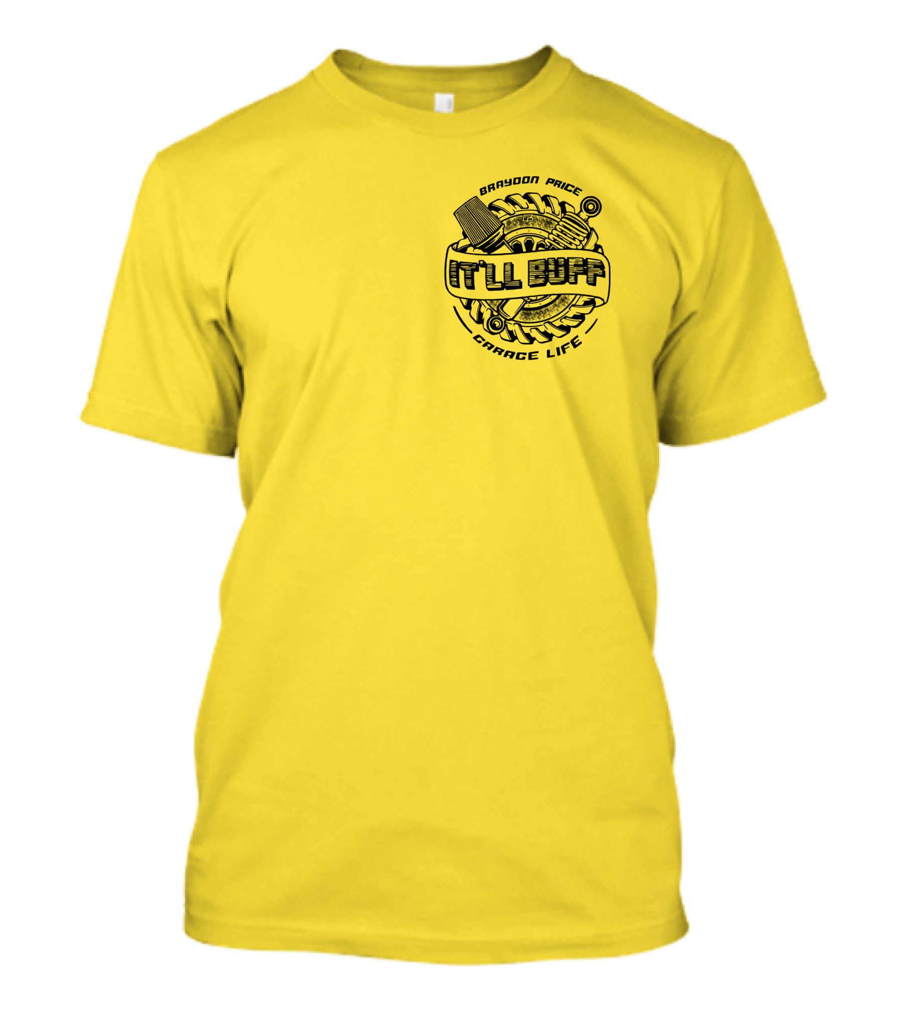 Braydon Price It'll Buff Garage Life Tire Wrench Piston T-Shirt