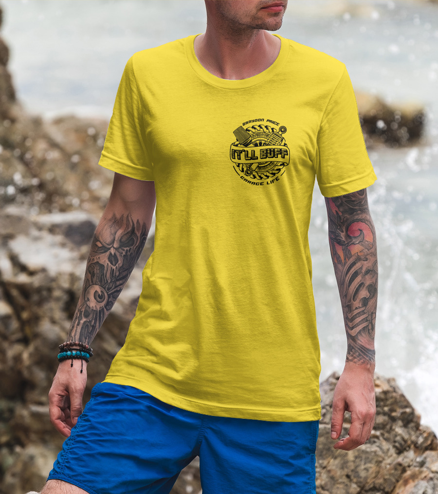 Braydon Price It'll Buff Garage Life Tire Wrench Piston T-Shirt