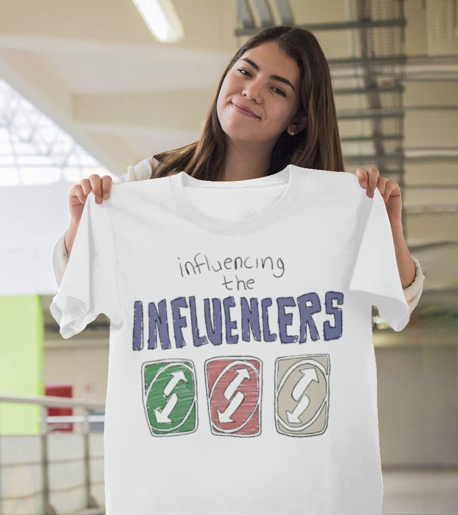 Influencing the Influencers UNO Reverse Cards T-Shirt