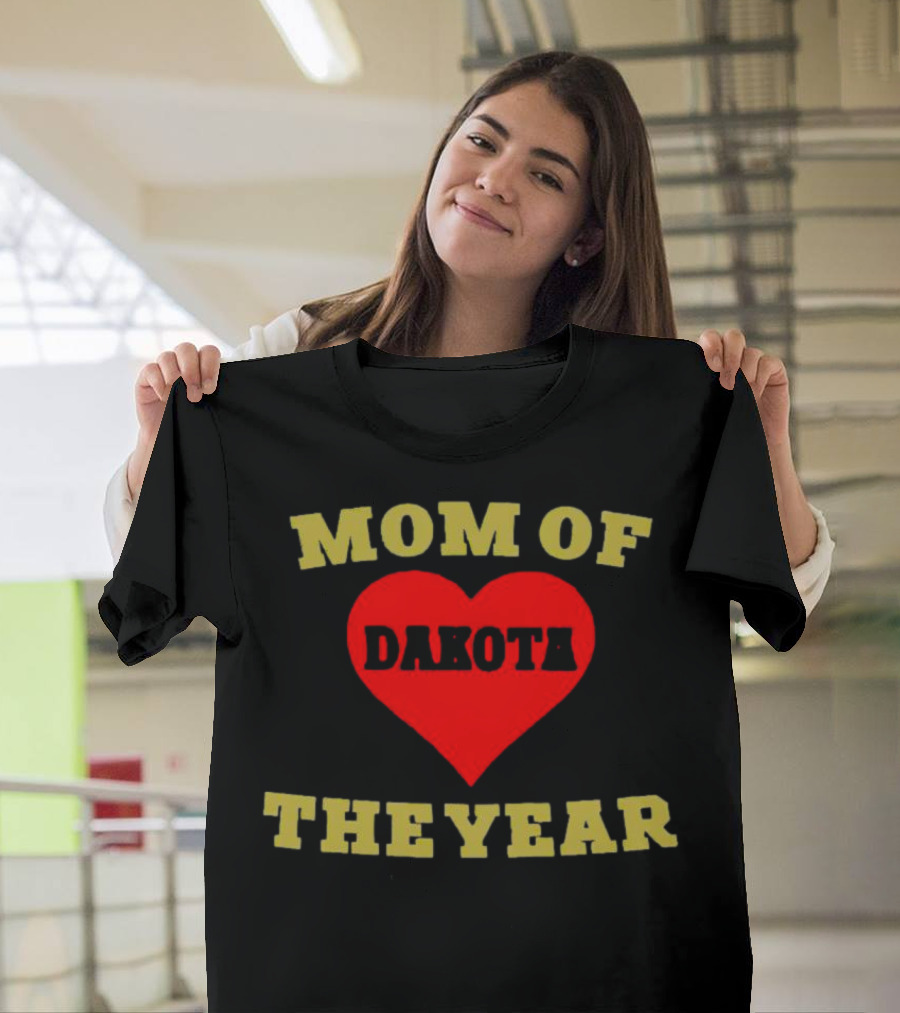 Mom Of Dakota Heart The Year T-Shirt