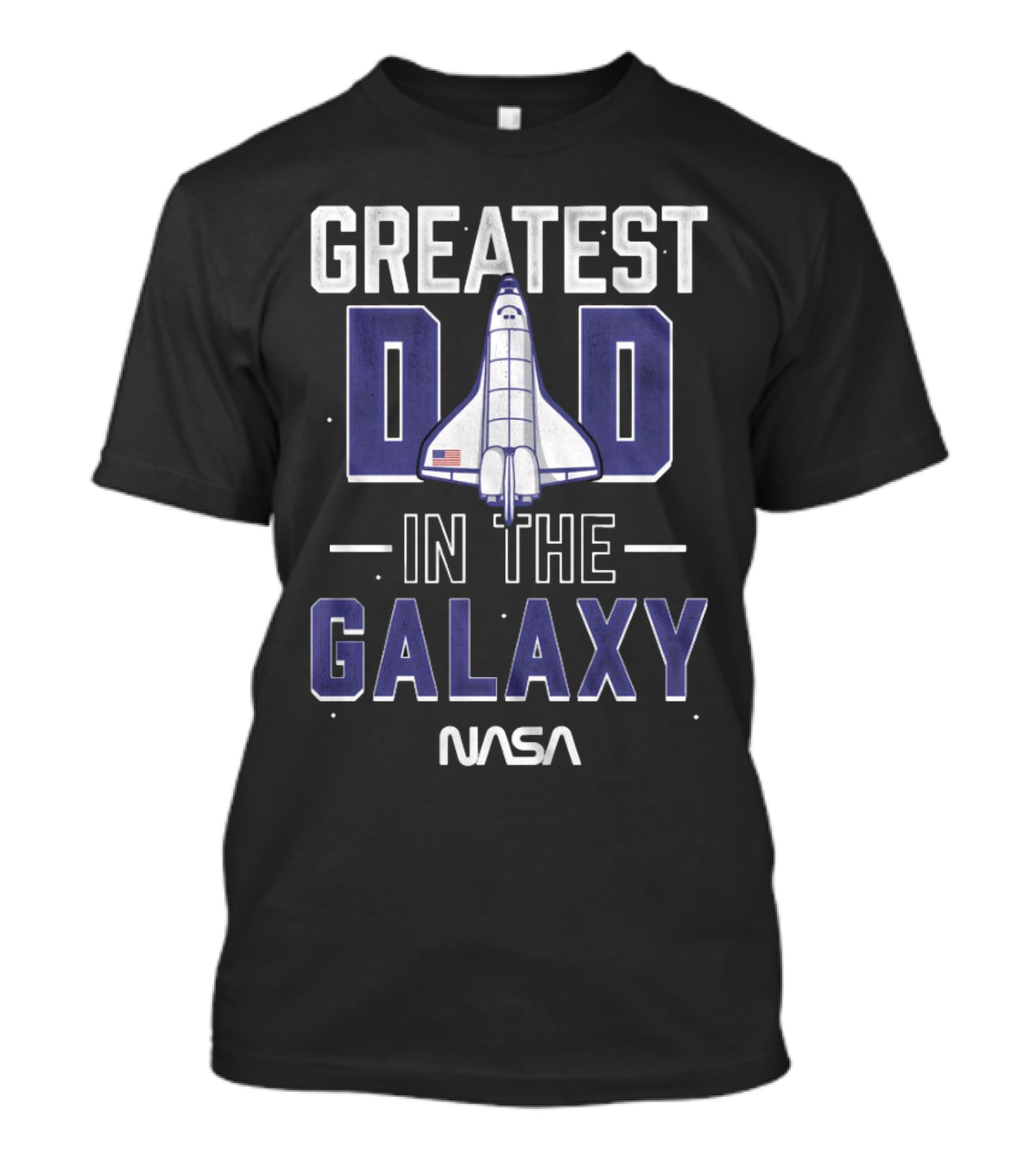 Greatest Dad In The Galaxy NASA Shuttle Space Dad T-Shirt