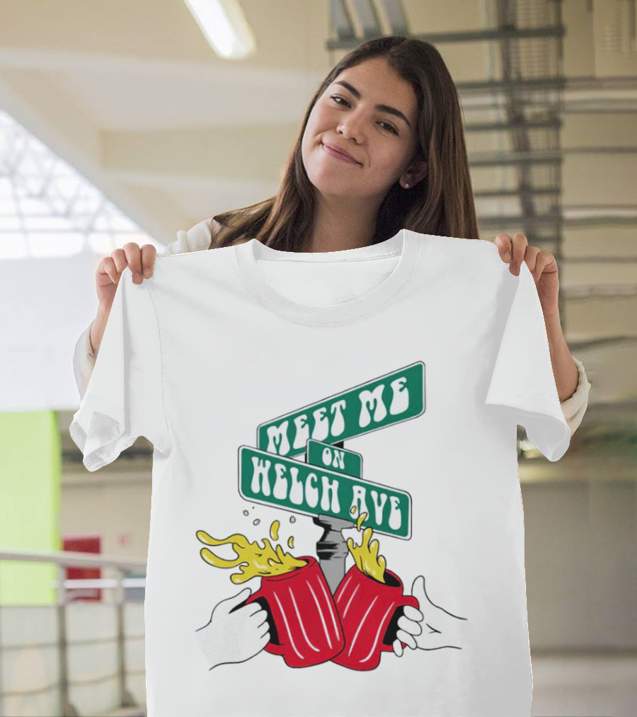 Meet Me On Welch Ave Street Sign with Cheers Beer Mugs T-Shirt
