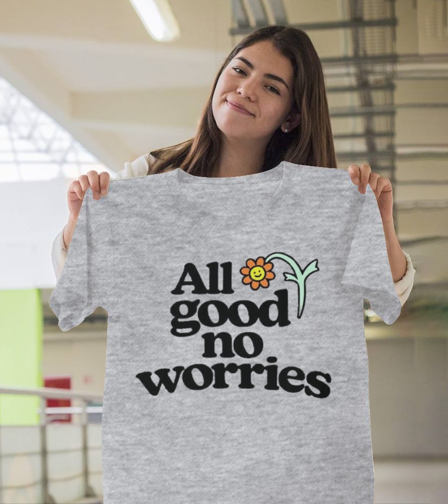 All Good No Worries Smiley Face Flower T-Shirt