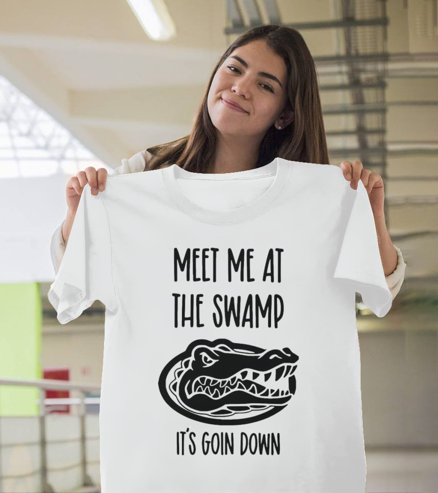 Meet Me at the Swamp It's Goin Down Florida Gator T-Shirt