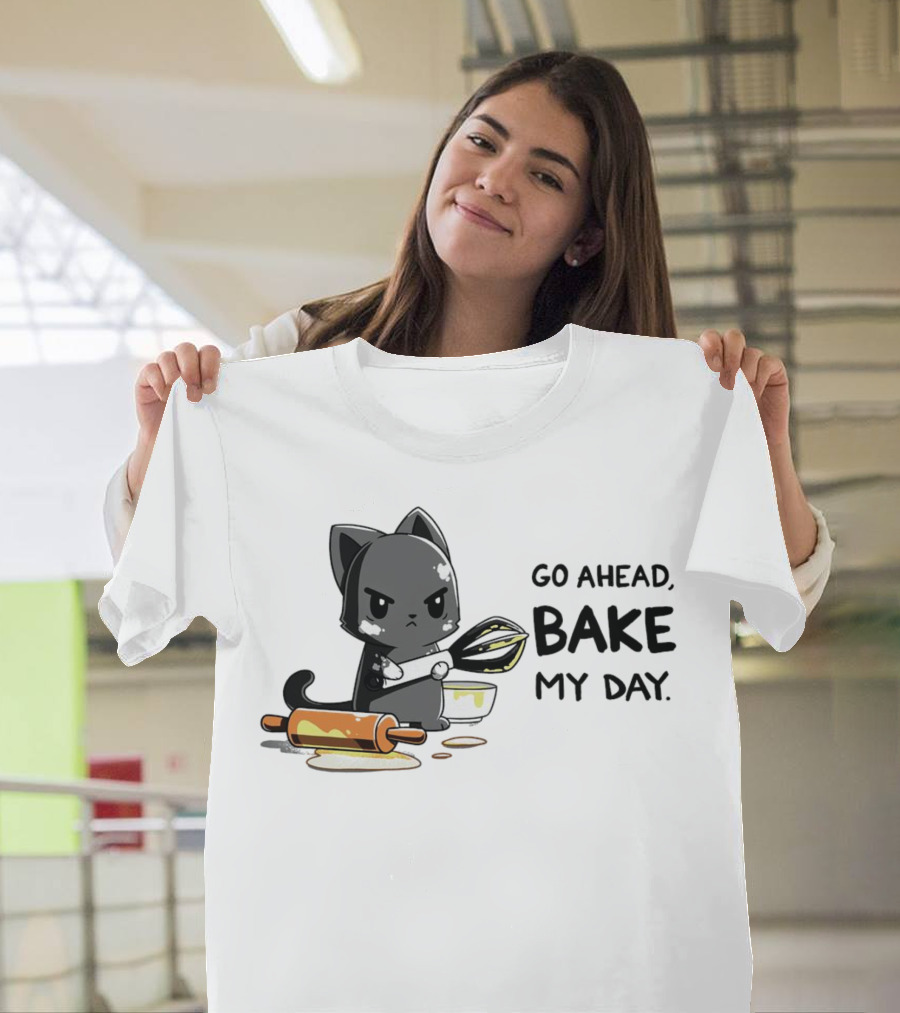 Go Ahead Bake My Day Cat Rolling Pin Whisk Baking T-Shirt
