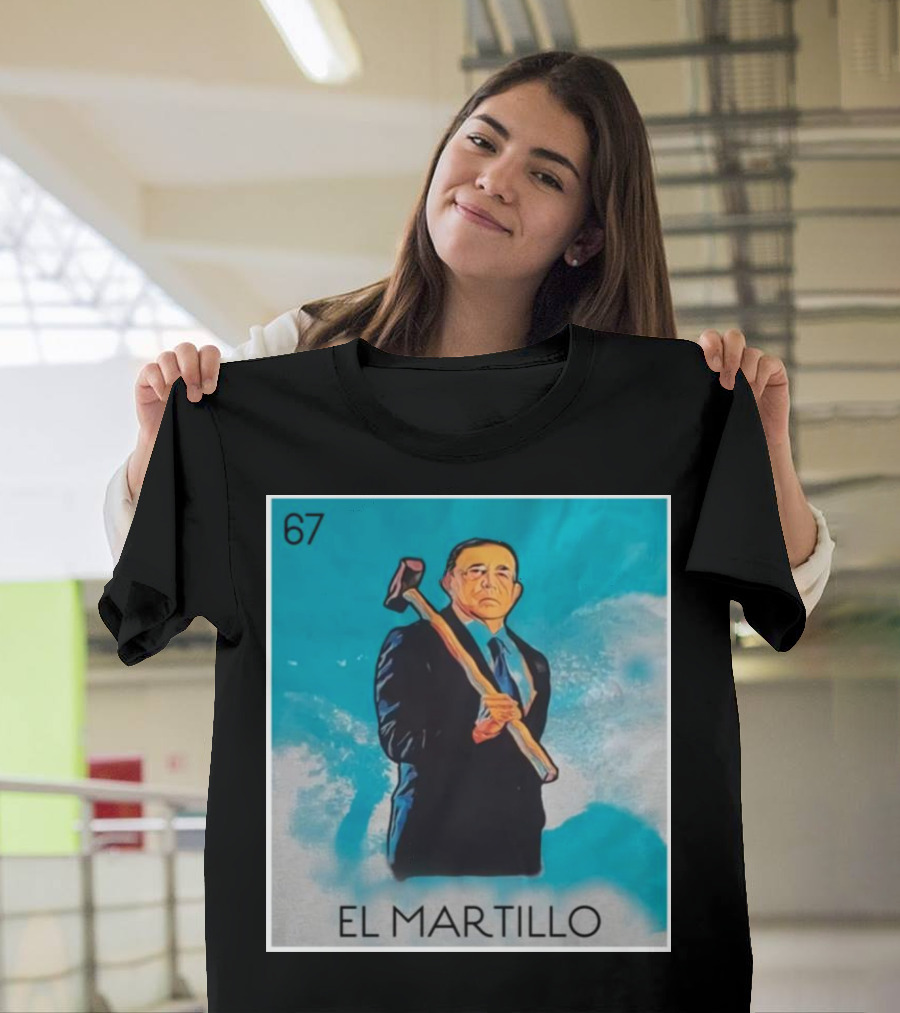 67 El Martillo Hammer T-Shirt
