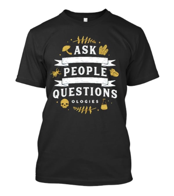 Ask People Questions Ologies Science Icons T-Shirt