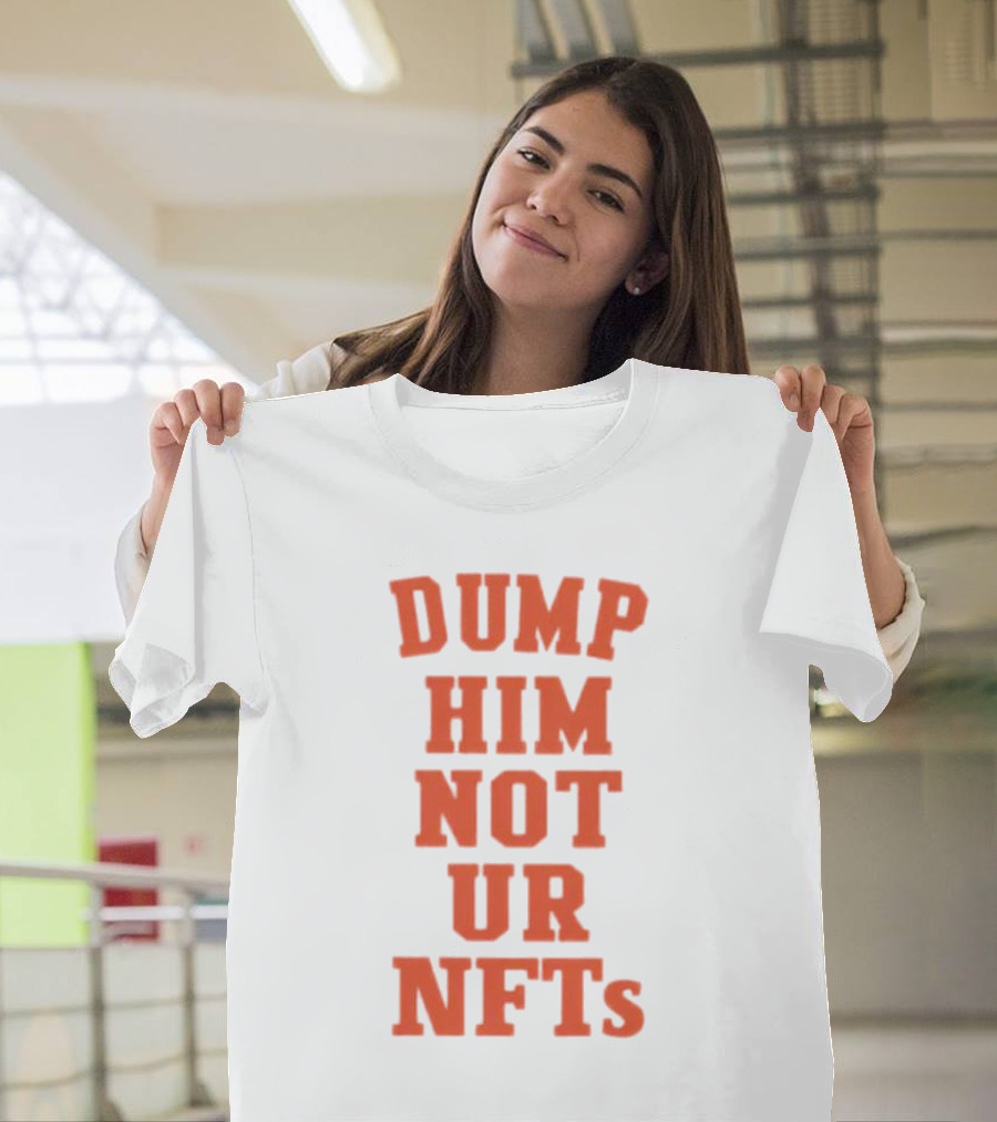 Dump Him Not Ur NFTs Retro Block Letter T-Shirt