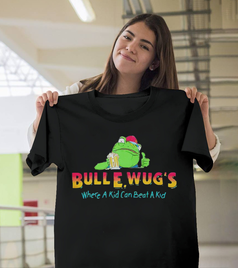Dungeons And Daddies Bull E Wug's Where A Kid Can Beat A Kid T-Shirt