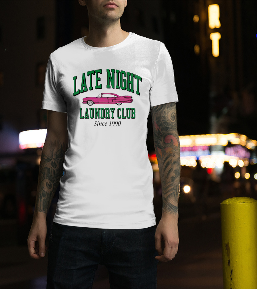 Late Night Laundry Club Since 1990 With Pink Classic Car T-Shirt