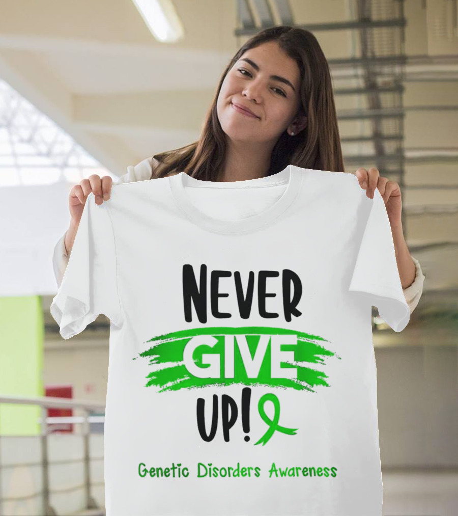Never Give Up Genetic Disorders Awareness Ribbon T-Shirt