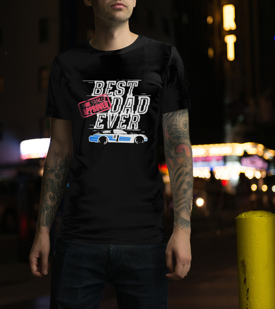 NASCAR Approved Best Dad Ever #1 Father's Day T-Shirt