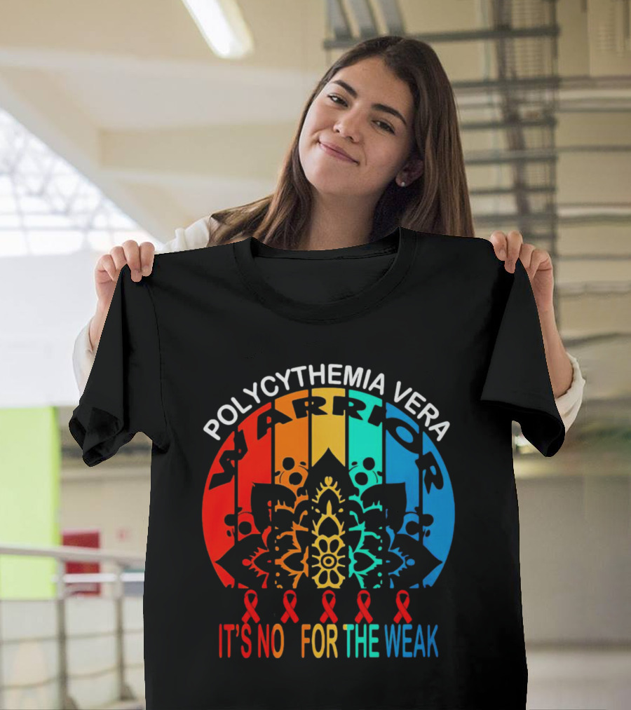 Polycythemia Vera Warrior It's No For The Weak Mandala Rainbow Awareness Ribbons T-Shirt
