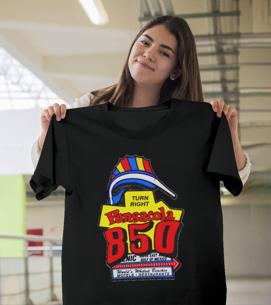 Turn Right Pensacola 850 Dive East Gulf of Mexico World's Whitest Beaches Motels Restaurants T-Shirt