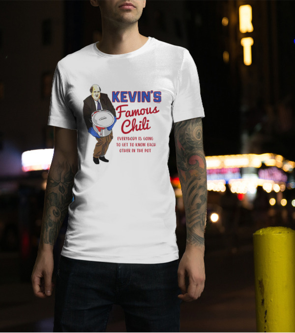 Kevin's Famous Chili Everybody Is Going To Get To Know Each Other In The Pot T-Shirt
