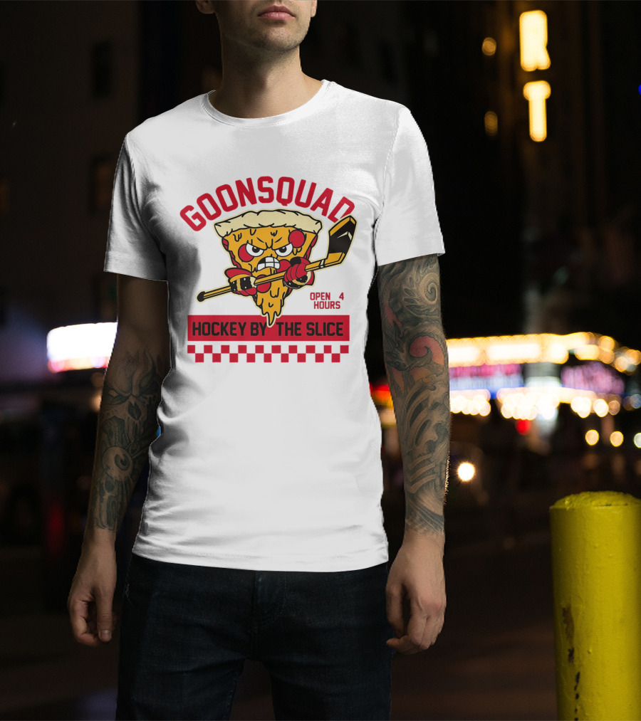 Goonsquad Hockey By The Slice Pizza Warrior Open 4 Hours T-Shirt