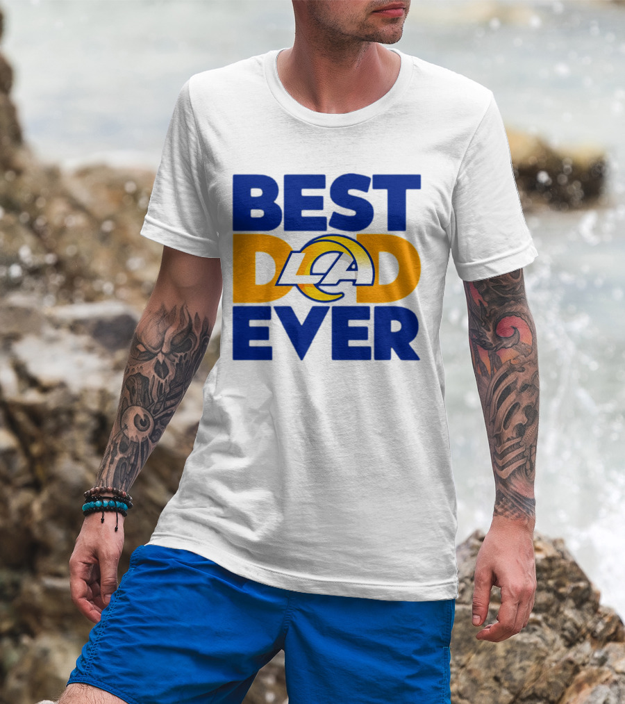 Best Dad Ever LA Rams NFL T-Shirt