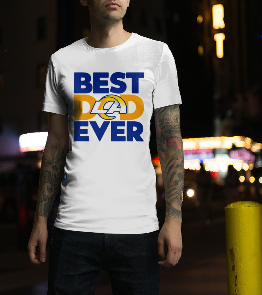 Best Dad Ever LA Rams NFL T-Shirt