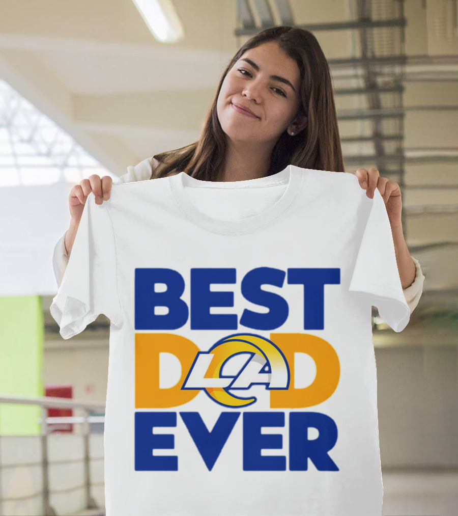 Best Dad Ever LA Rams NFL T-Shirt