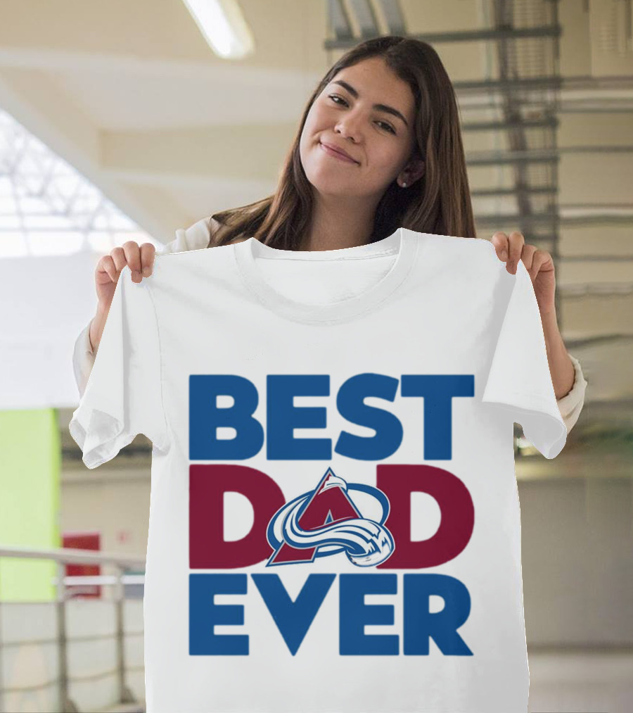Best Dad Ever NHL Colorado Avalanche T-Shirt