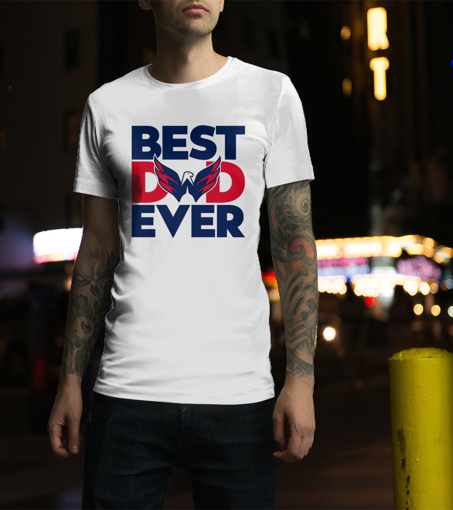 Best Dad Ever NHL Washington Capitals T-Shirt
