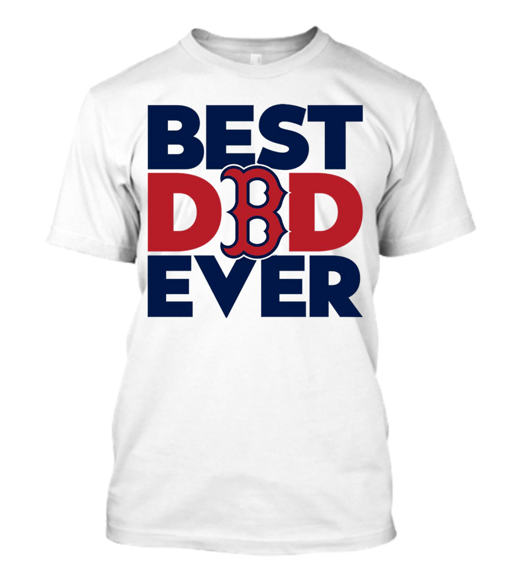 Best Dad Ever Boston Red Sox MLB Fan T-Shirt