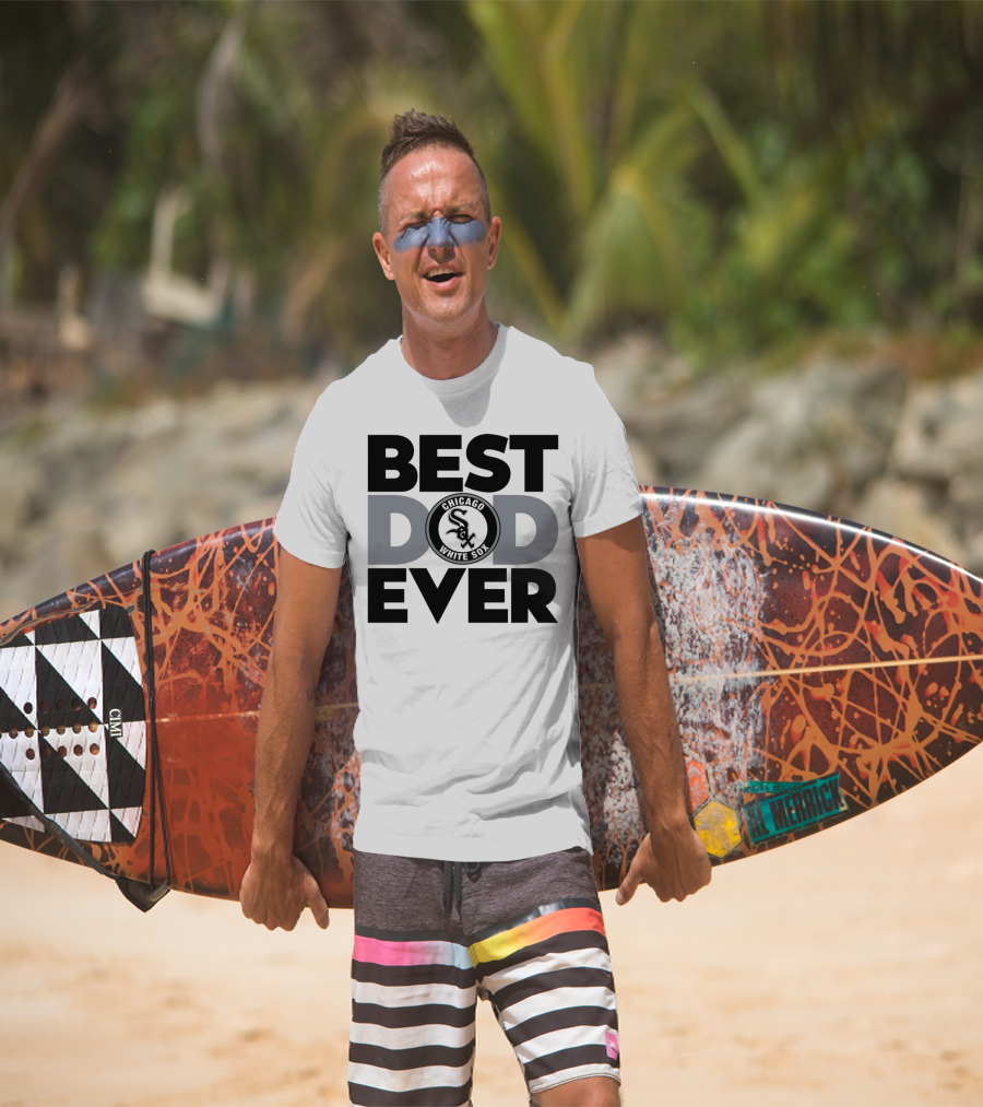 Best Dad Ever Chicago White Sox MLB T-Shirt