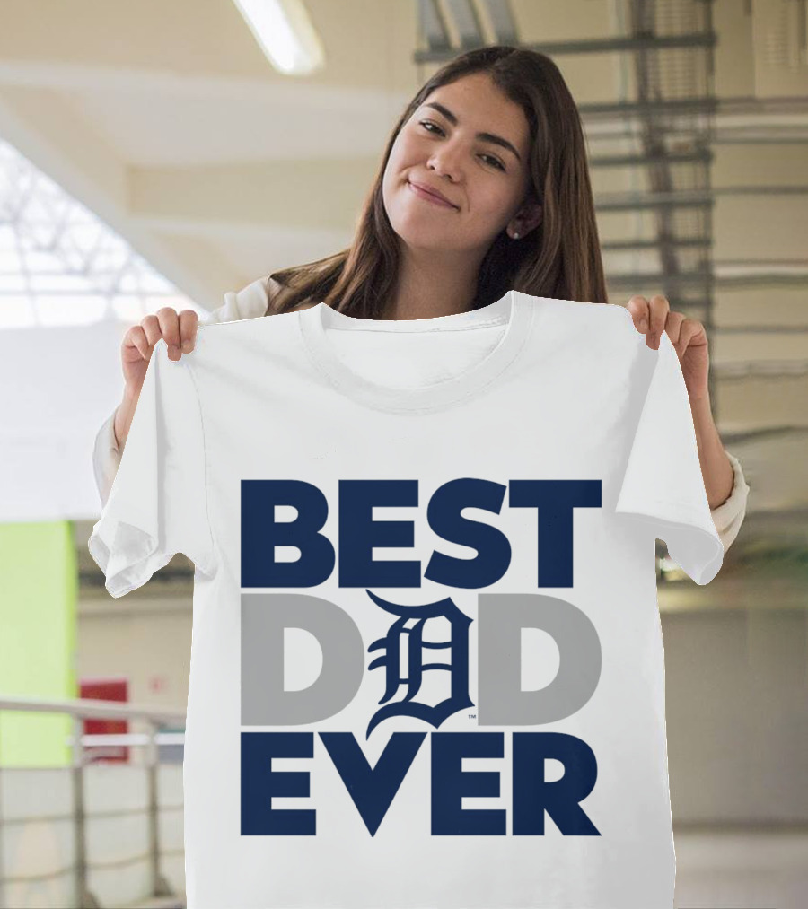 Best Dad Ever MLB Detroit Tigers T-Shirt