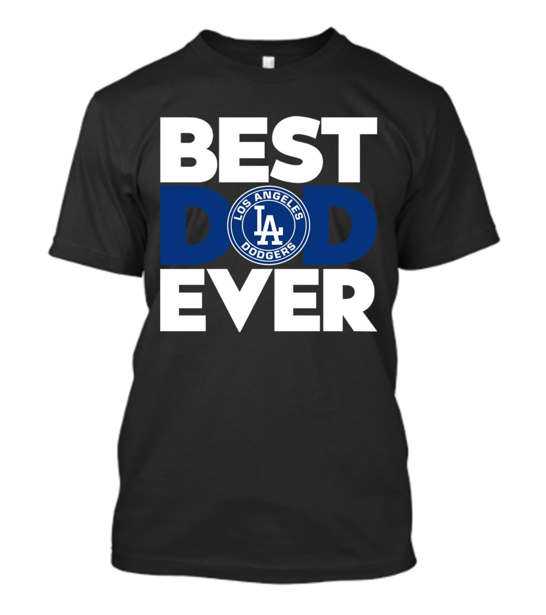 Best Dad Ever Los Angeles Dodgers T-Shirt