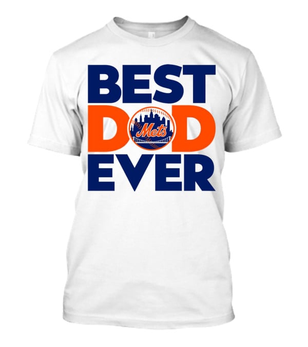 Best Dad Ever Mets MLB New York T-Shirt