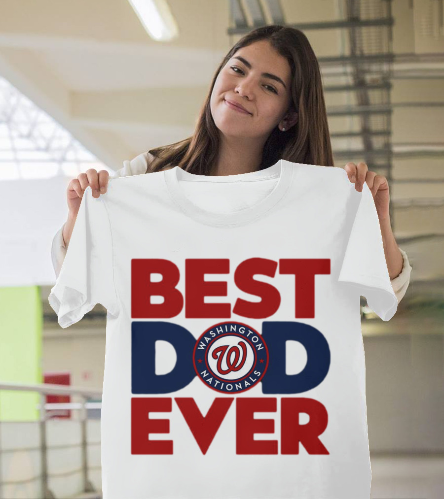 Best Dad Ever Washington Nationals MLB T-Shirt