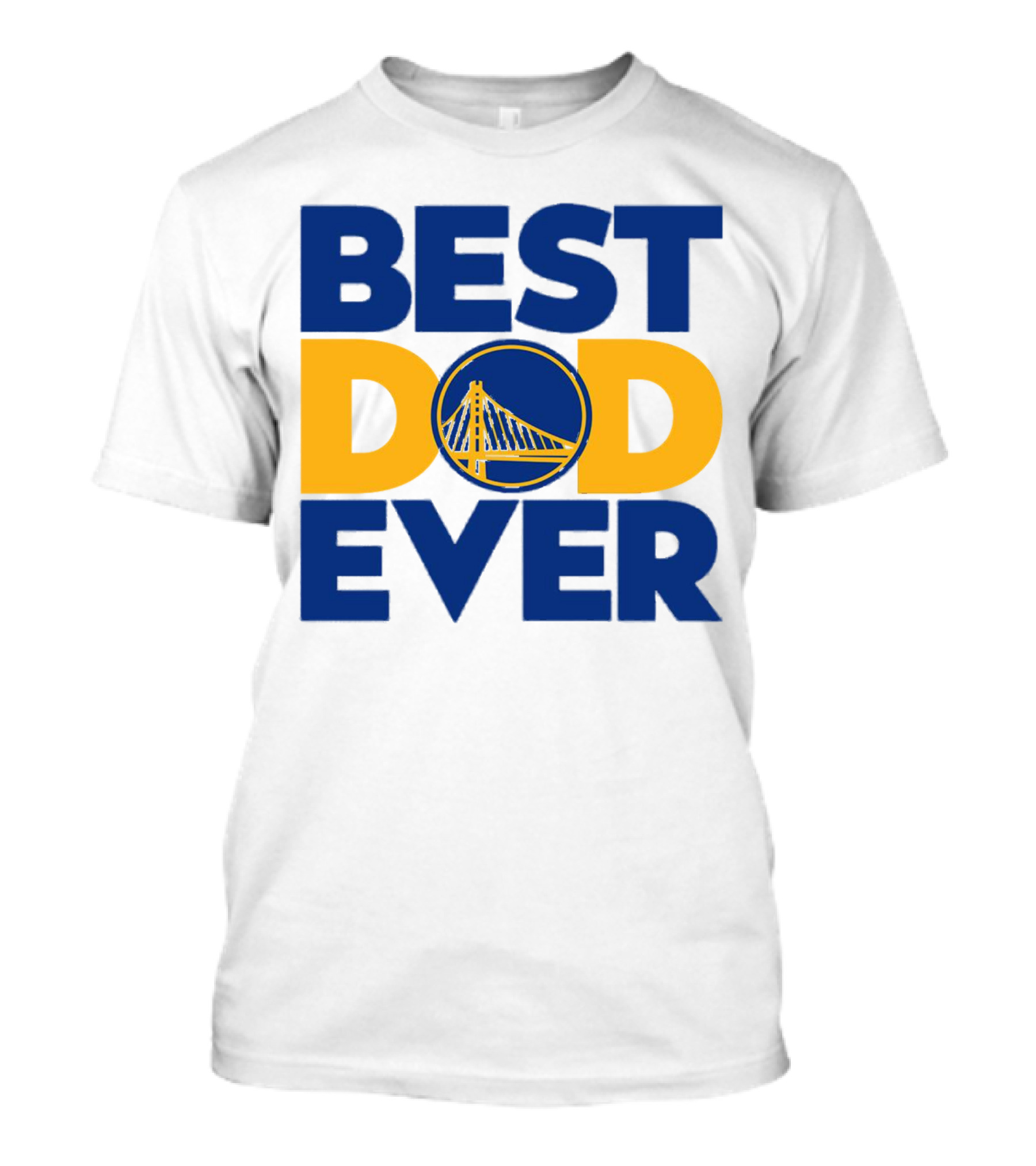 Best Dad Ever NBA Golden State Warriors Bridge T-Shirt