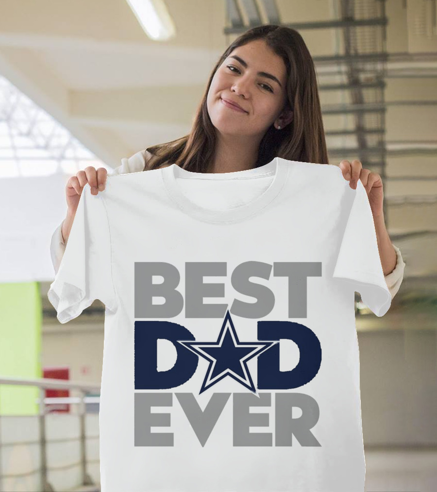 Best Dad Ever Dallas Cowboys NFL Star T-Shirt