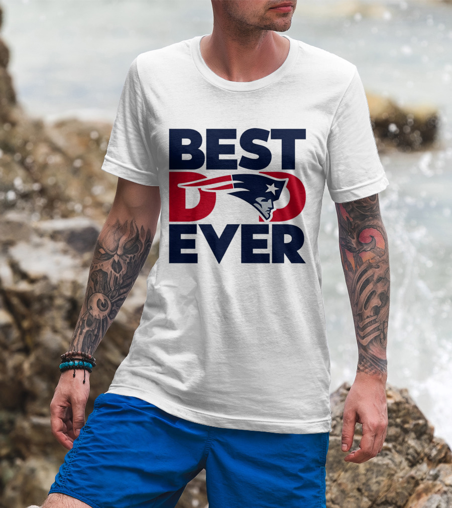 Best Dad Ever NFL New England Patriots T-Shirt