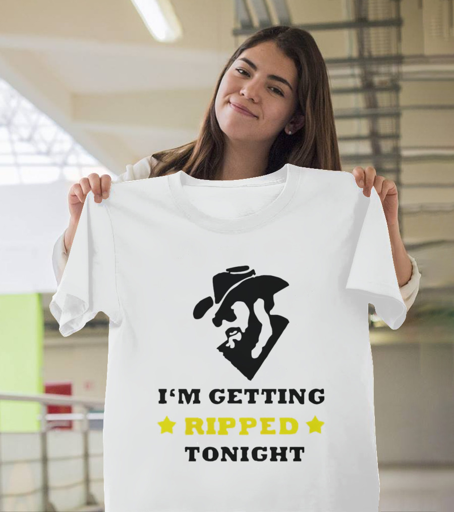 I'm Getting Ripped Tonight Cowboy T-Shirt