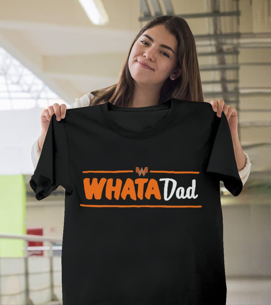 Whataburger Whatadad T-Shirt