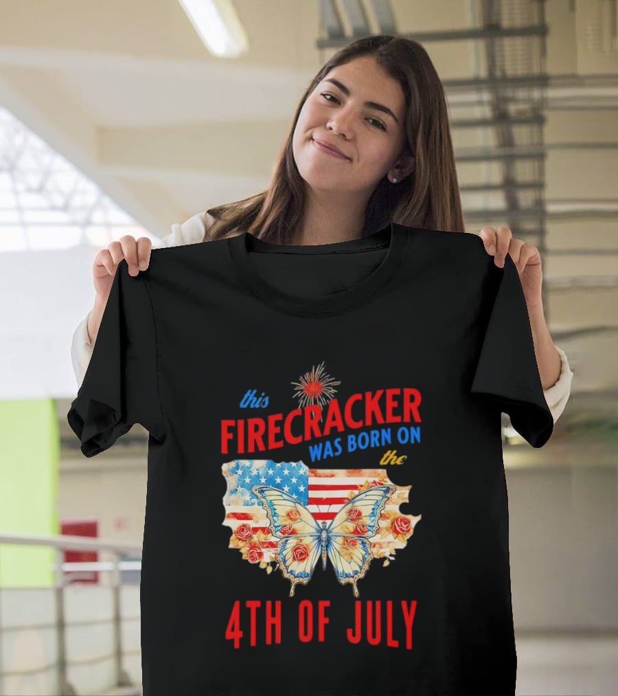 This Firecracker Was Born On The Fourth Of July With American Flag Butterfly And Roses T-Shirt