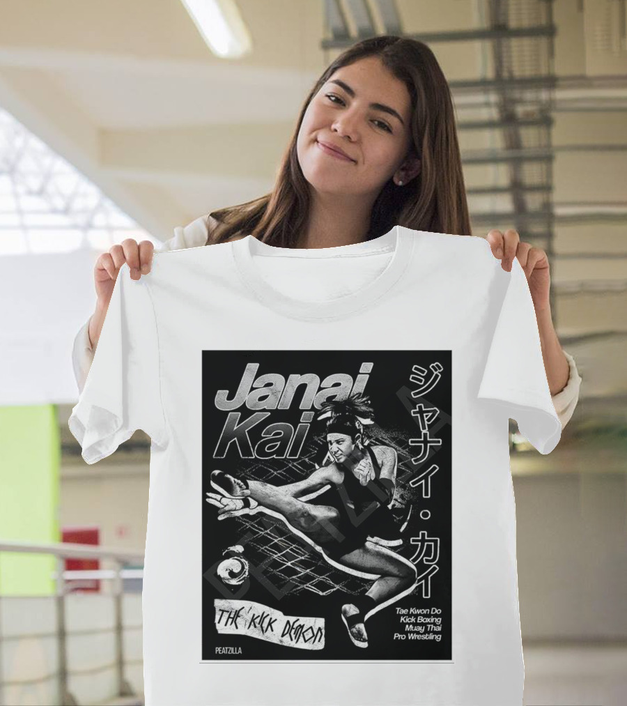Janai Kai The Kick Demon Tae Kwon Do Kick Boxing Muay Thai Pro Wrestling Peatzilla T-Shirt
