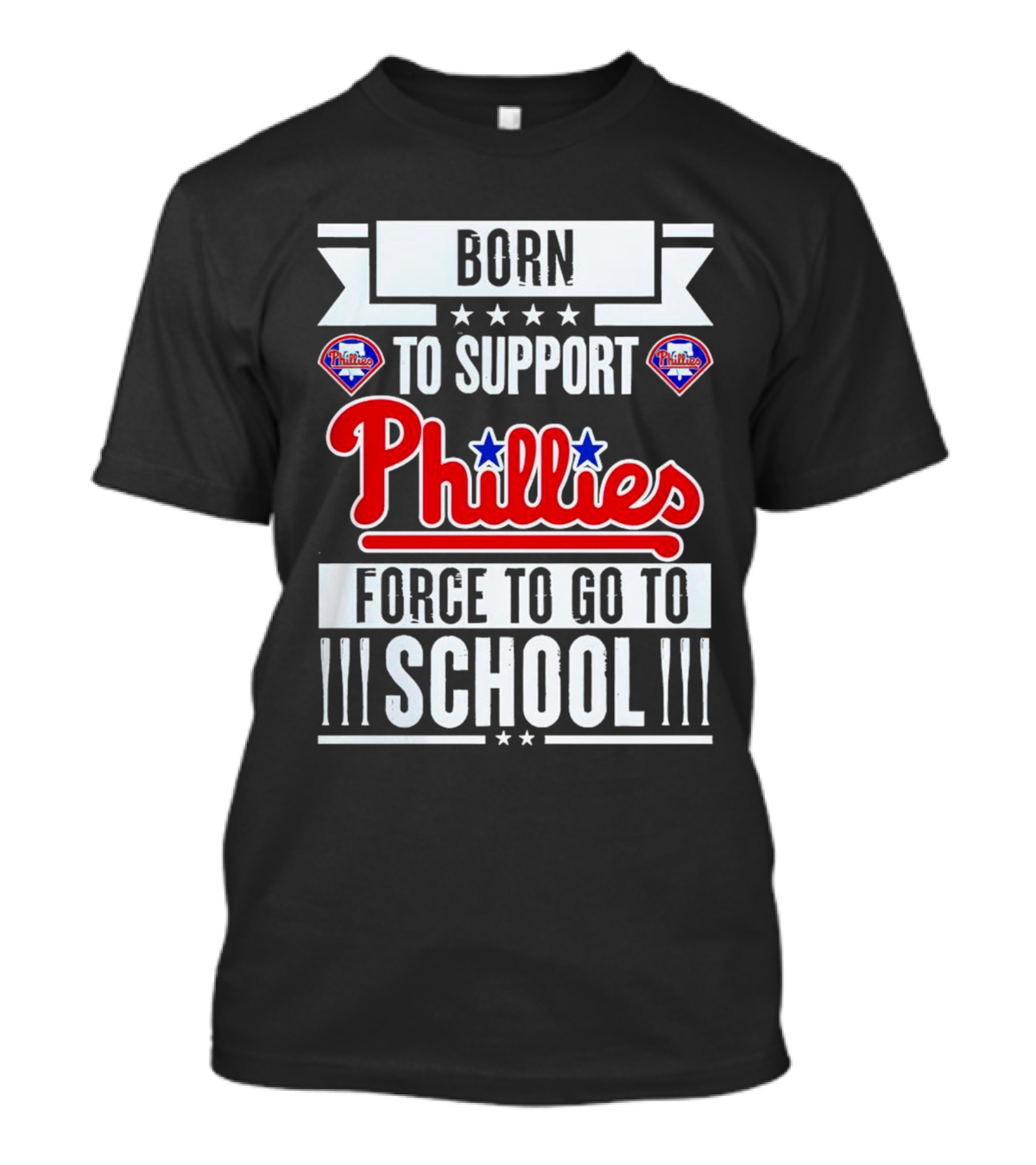 Born To Support Phillies Force To Go To School T-Shirt