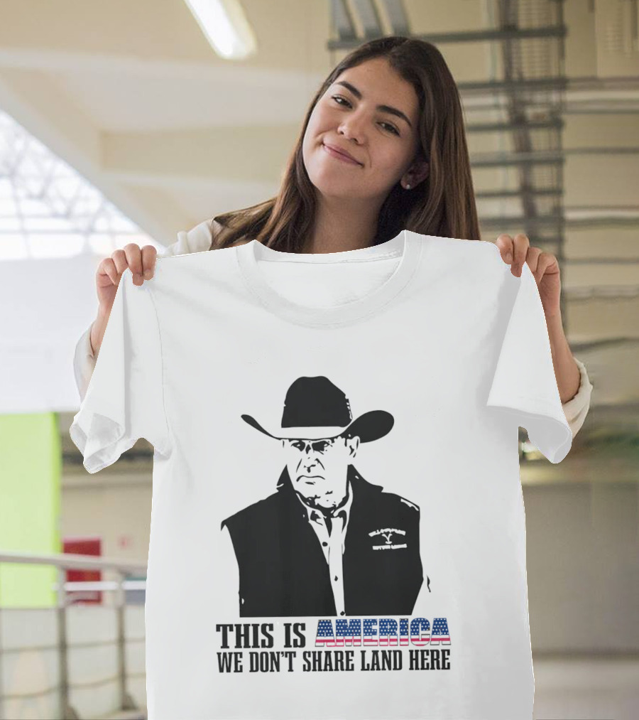 This Is America We Don’t Share Land Here Cowboy Hat Patriotic T-Shirt
